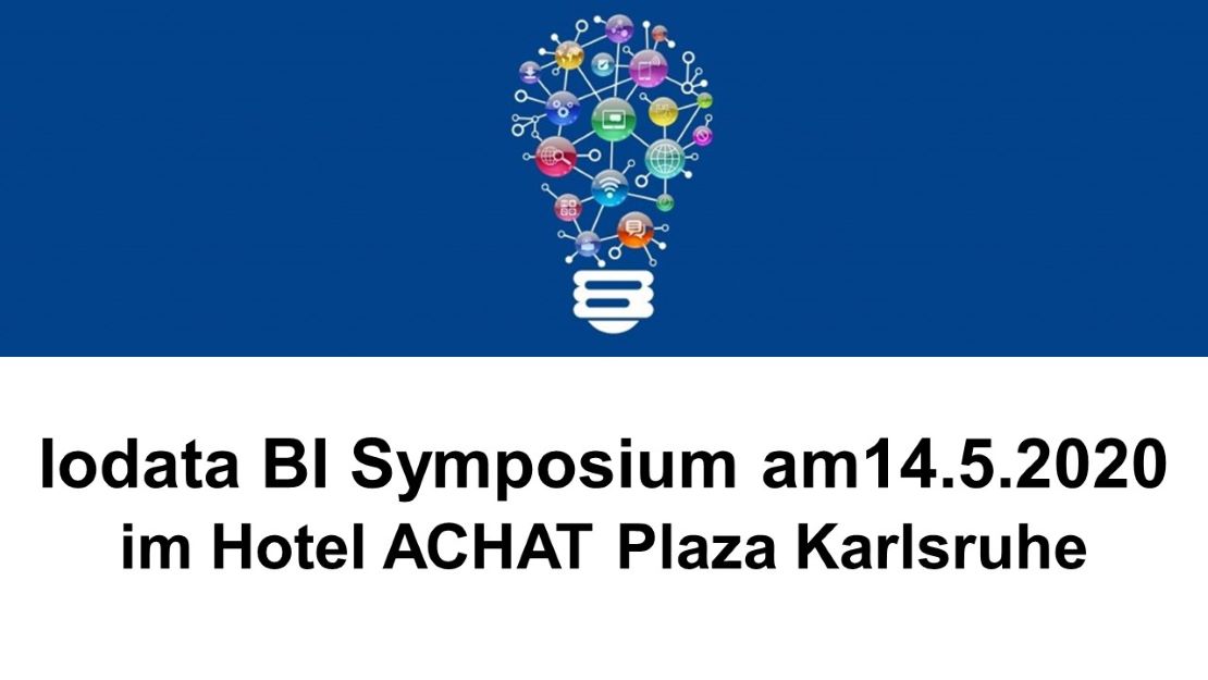 Iodata BI Symposium am 14.5.2020 im Hotel ACHAT Plaza Karlsruhe