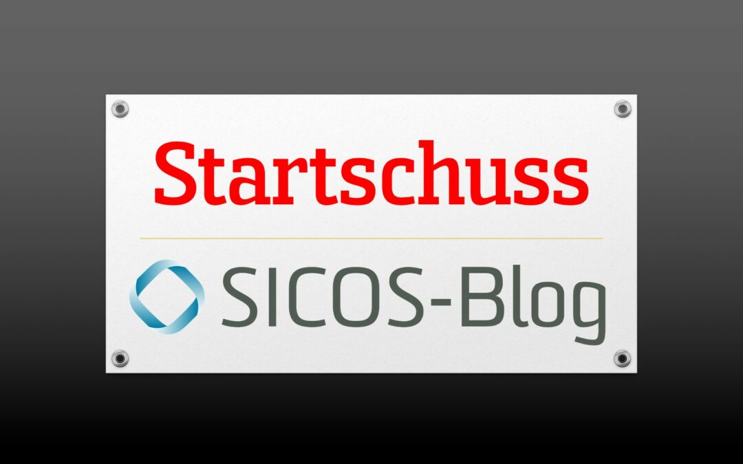 Startschuss: Unser neuer Sicos Blog ist online!
