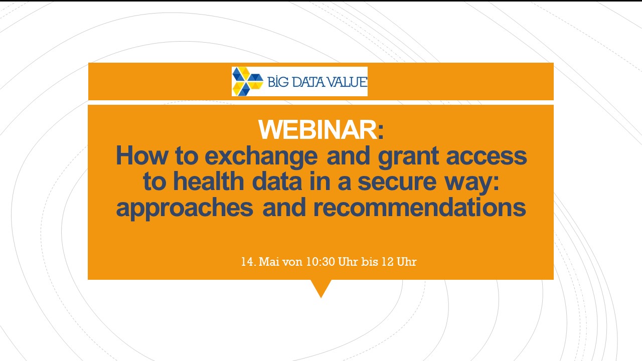 How to exchange and grant access to health data in a secure way: approaches and recommendations