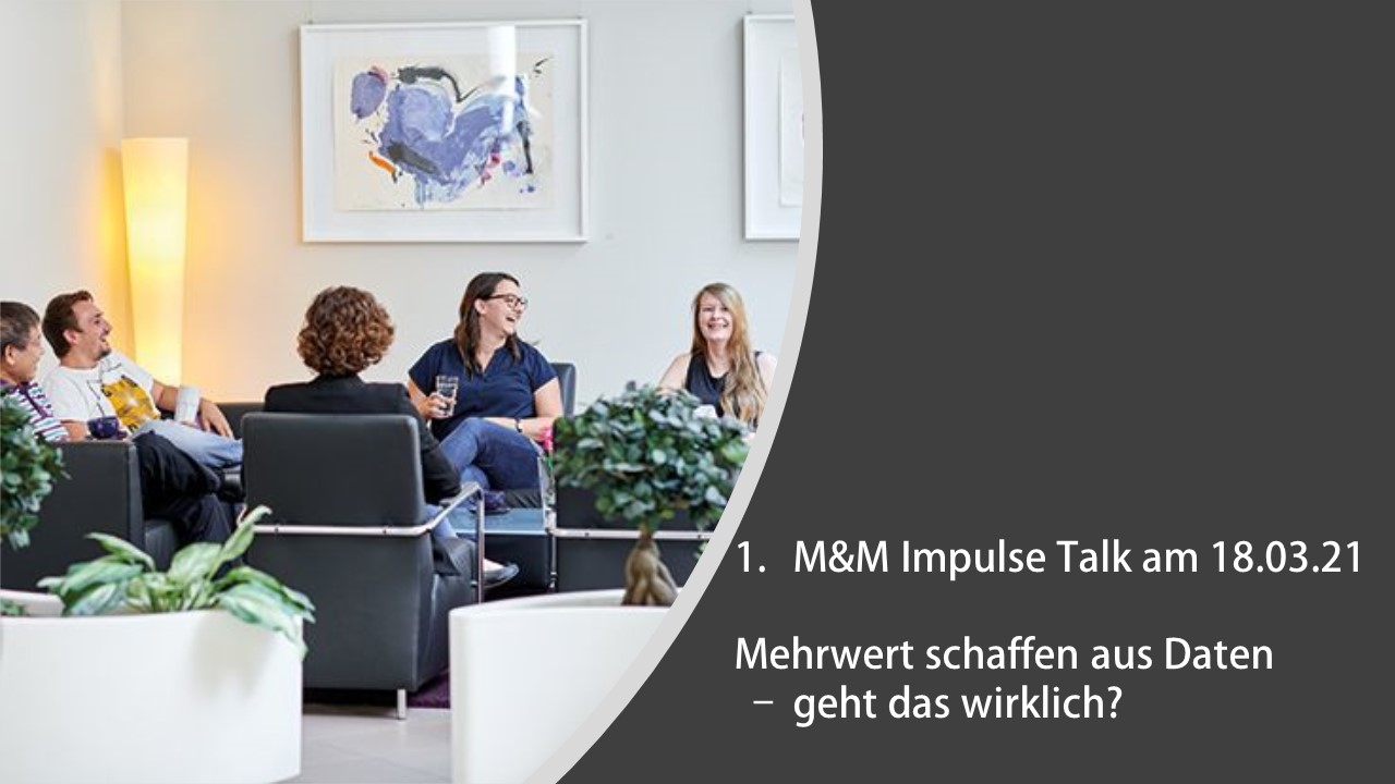 M&M Impulse Talk – Daten sind das Öl des 21. Jahrhunderts, heißt es.  Aber stimmt das wirklich?