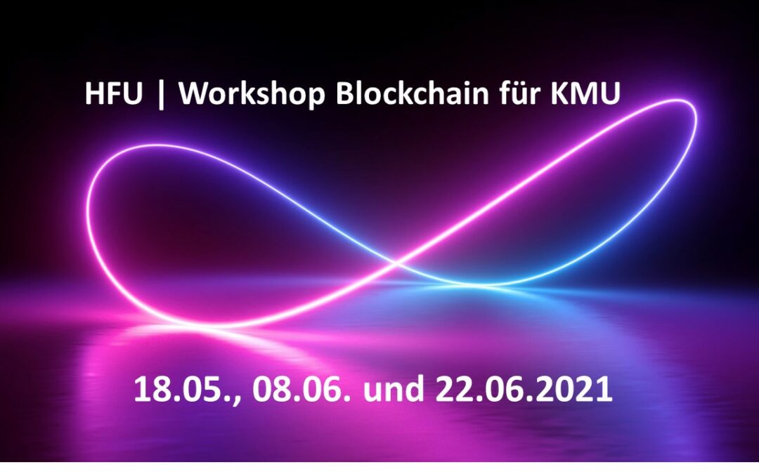 Kostenloser Workshop- Einsatz von Blockchain im Unternehmen praxisnah kennen lernen.