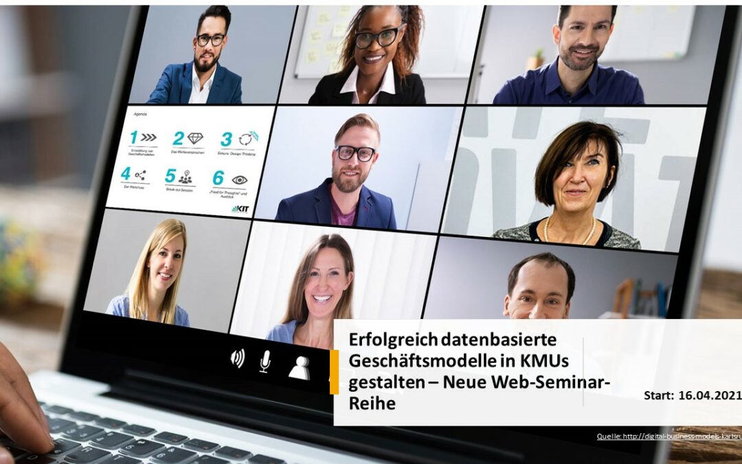 Erfolgreich datenbasierte Geschäftsmodelle in KMUs gestalten – Neue Web-Seminar-Reihe