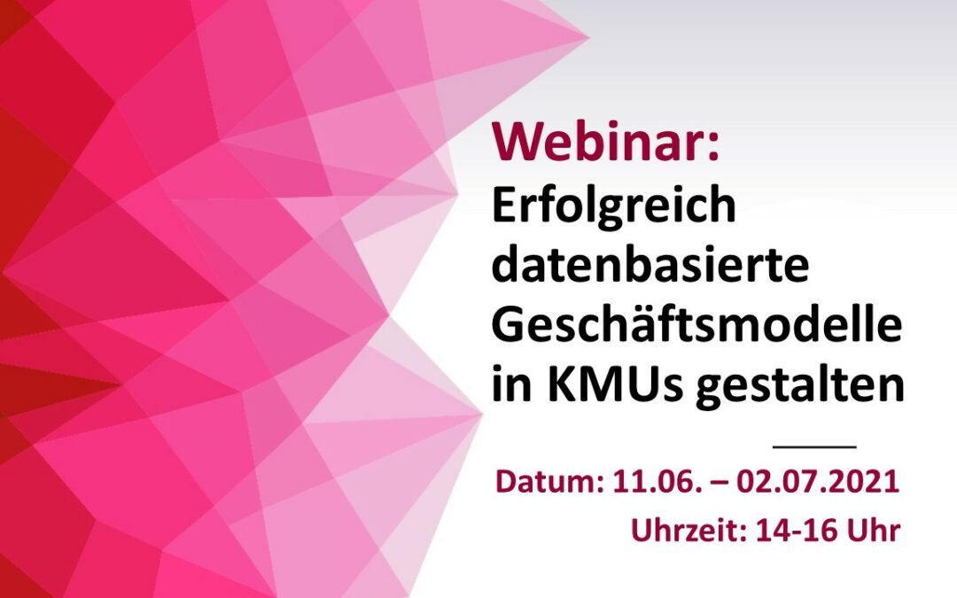 WEBINAR- Erfolgreich datenbasierte Geschäftsmodelle in KMUs gestalten