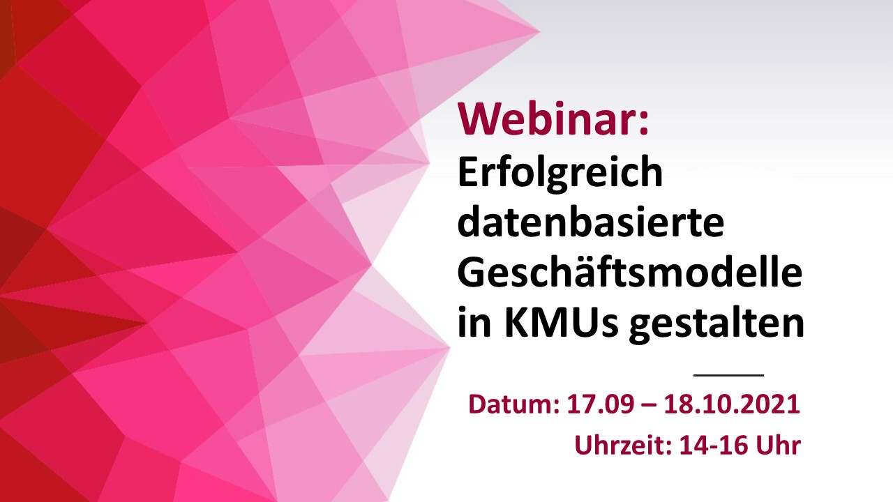 WEBINAR – Erfolgreich datenbasierte Geschäftsmodelle in KMUs gestalten