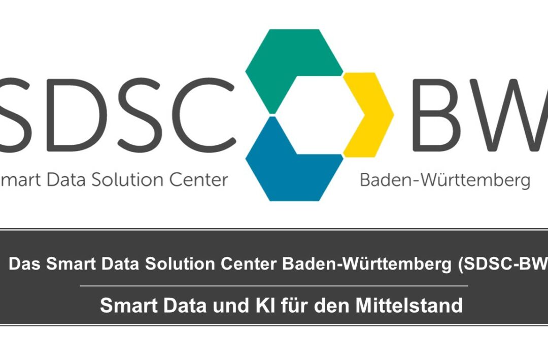 Lesen Sie den neuen Blogbeitrag: Das Smart Data Solution Center Baden-Württemberg (SDSC-BW) – Smart Data und KI für den Mittelstand