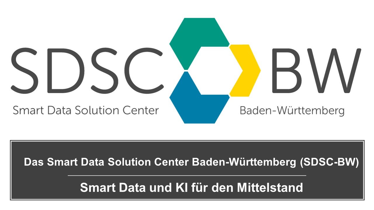 Lesen Sie den neuen Blogbeitrag: Das Smart Data Solution Center Baden-Württemberg (SDSC-BW) – Smart Data und KI für den Mittelstand