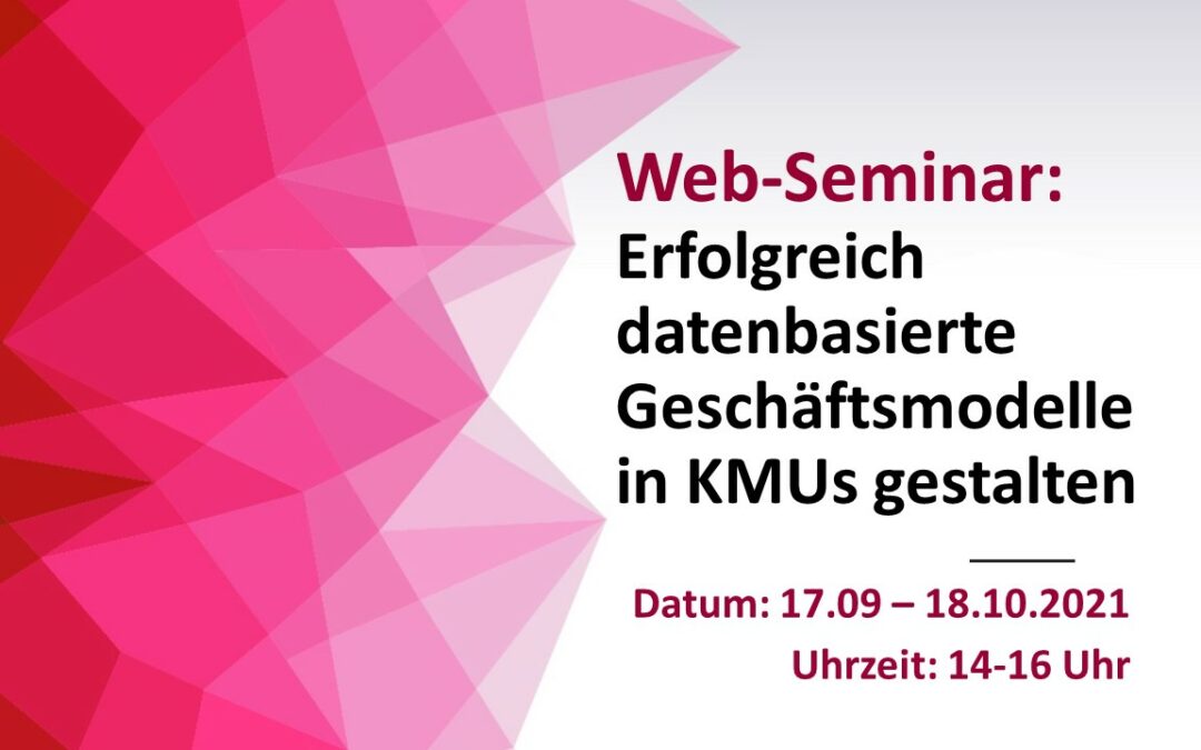 WEB-SEMINAR- Erfolgreich datenbasierte Geschäftsmodelle in KMUs gestalten