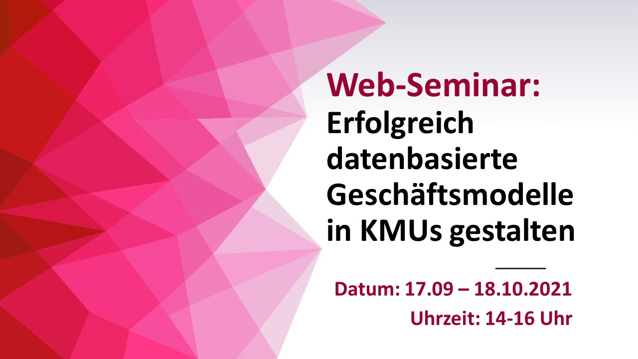 WEB-SEMINAR- Erfolgreich datenbasierte Geschäftsmodelle in KMUs gestalten